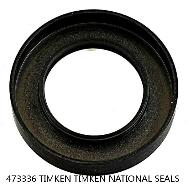 473336 TIMKEN TIMKEN NATIONAL SEALS